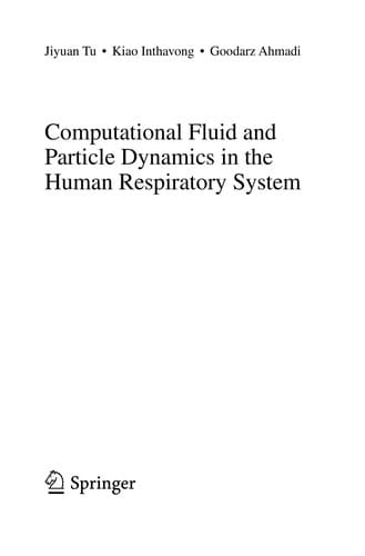Computational Fluid and Particle Dynamics in the Human Respiratory System