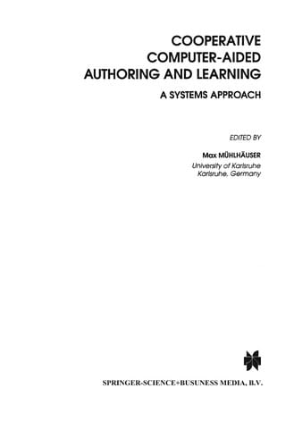 Cooperative Computer-Aided Authoring and Learning