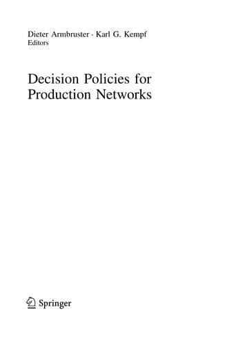 Decision Policies for Production Networks