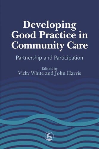 Developing good practice in community care