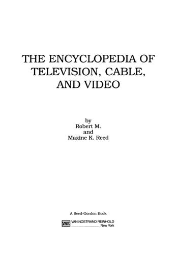 The Encyclopedia of Television, Cable, and Video