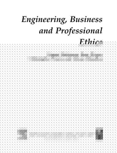 Engineering, business and professional ethics
