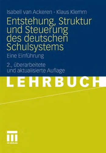 Entstehung, struktur und steuerung des deutschen schulsystems