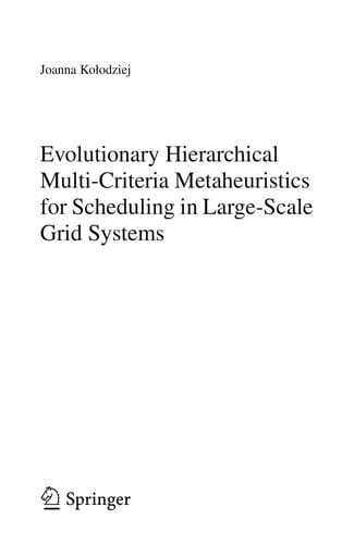 Evolutionary Hierarchical Multi-Criteria Metaheuristics for Scheduling in Large-Scale Grid Systems
