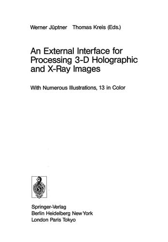 An External Interface for Processing 3-D Holographic and X-Ray Images