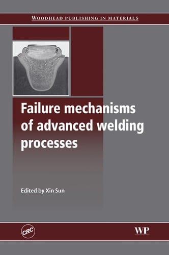 Failure mechanisms of advanced welding processes
