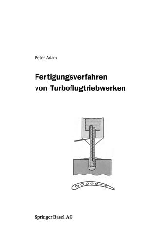 Fertigungsverfahren von Turboflugtriebwerken