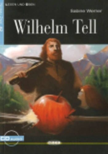 Wilhelm Tell+cd (Lesen Und Uben, Niveau Zwei) (German Edition)