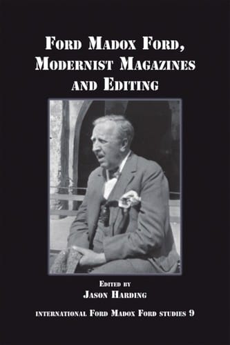 Ford Madox Ford, modernist magazines and editing