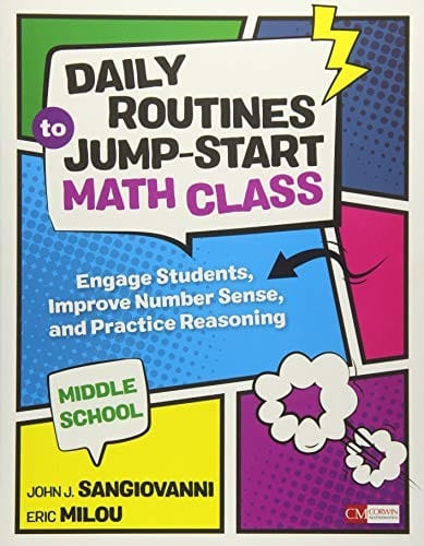 Daily Routines to Jump-Start Math Class, Middle School: Engage Students, Improve Number Sense, and Practice Reasoning (Corwin Mathematics Series)