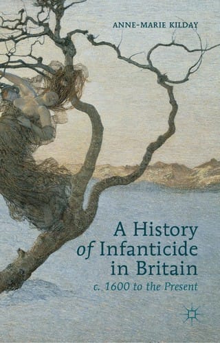 A history of infanticide in Britain, c.1600 to the present
