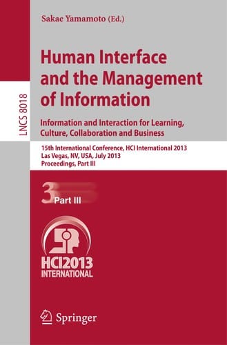 Human Interface and the Management of Information. Information and Interaction for Learning, Culture, Collaboration and Business