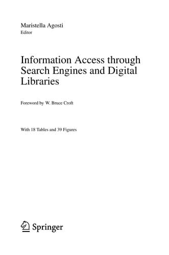 Information Access through Search Engines and Digital Libraries