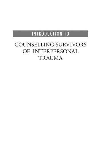 Introduction to counselling survivors of interpersonal trauma