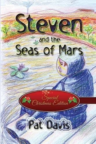 Steven and the Seas of Mars: (Special Christmas Edition)