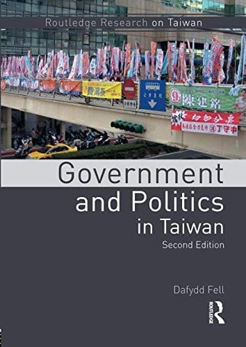 Government and Politics in Taiwan (Routledge Research on Taiwan Series)