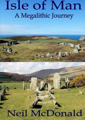 Isle of Man, A Megalithic Journey