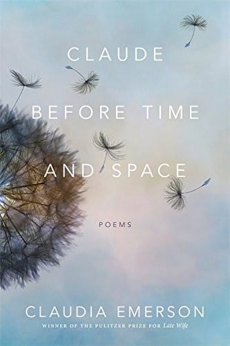 Claude before Time and Space: Poems (Southern Messenger Poets)