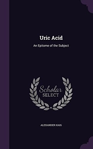 Uric Acid: An Epitome of the Subject