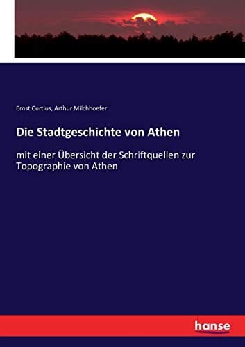 Die Stadtgeschichte von Athen (German Edition)