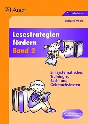 Lesestrategien fördern 2: Ein systematisches Training zu Sach- und Gebrauchstexten