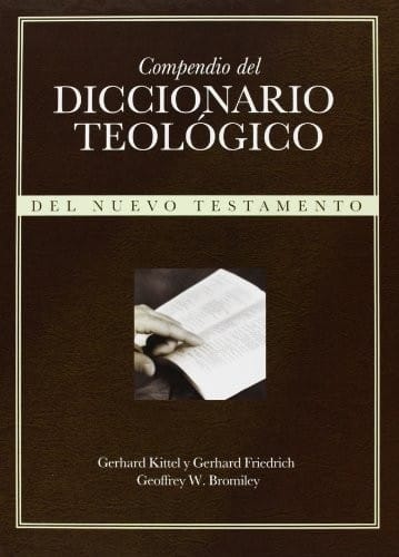 Compendio del Diccionario Teologico: del Nuevo Testamento (Spanish Edition)