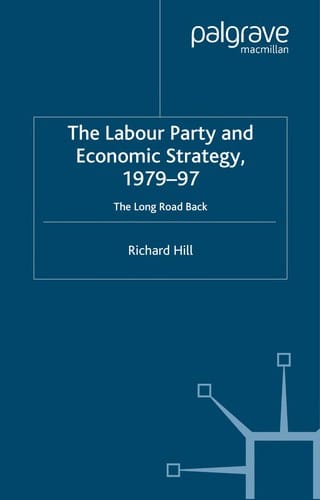 The Labour Party and economic strategy, 1979-97