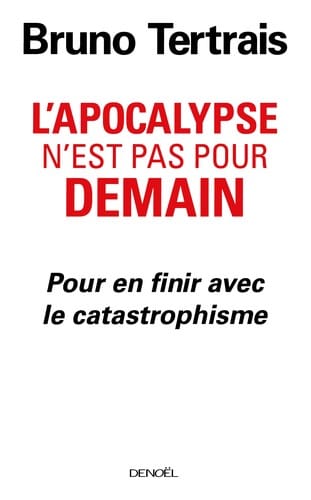 L'apocalypse n'est pas pour demain