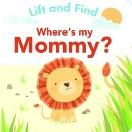 Where's My Mommy? Lift & Find