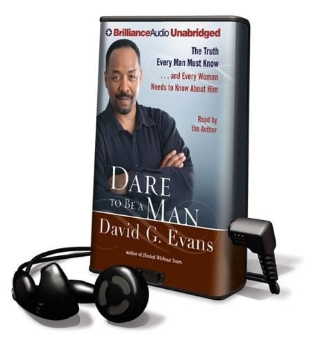 Dare to Be a Man: The Truth Every Man Must Know...and Every Woman Needs to Know About Him, Library Edition (Playaway Top Adult Picks B)
