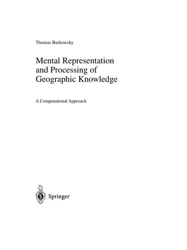 Mental Representation and Processing of Geographic Knowledge