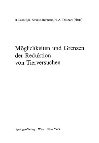 Möglichkeiten und Grenzen der Reduktion von Tierversuchen