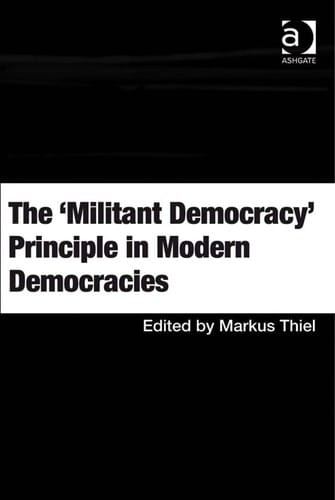 The militant democracy principle in modern democracies