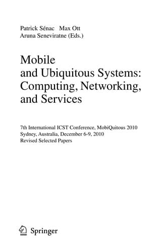 Mobile and Ubiquitous Systems: Computing, Networking, and Services
