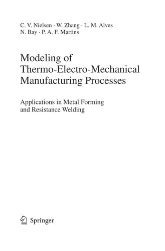 Modeling of Thermo-Electro-Mechanical Manufacturing Processes