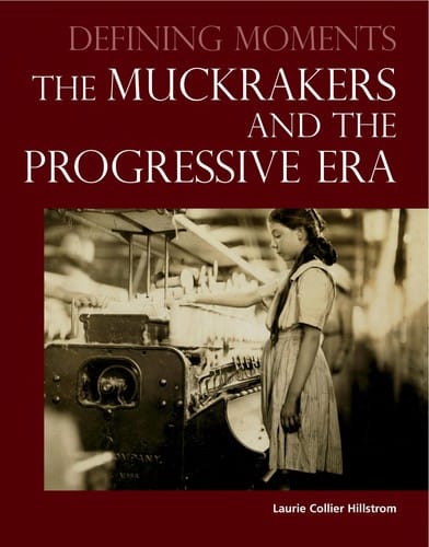 The muckrakers and the Progressive Era