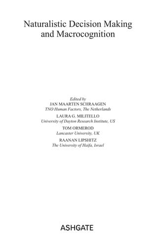 Naturalistic decision making and macrocognition