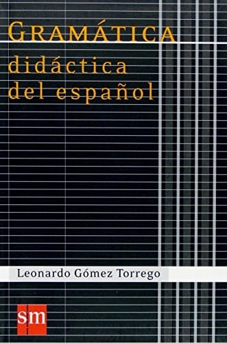 Gramática Didáctica del Español (Spanish Edition)