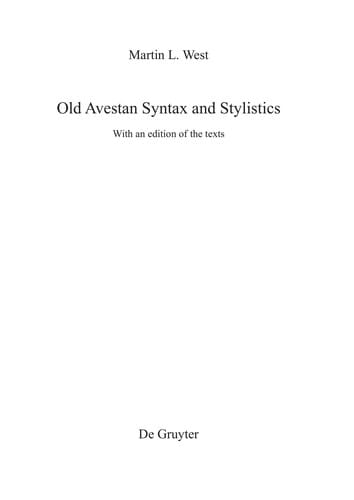 Old Avestan Syntax and Stylistics