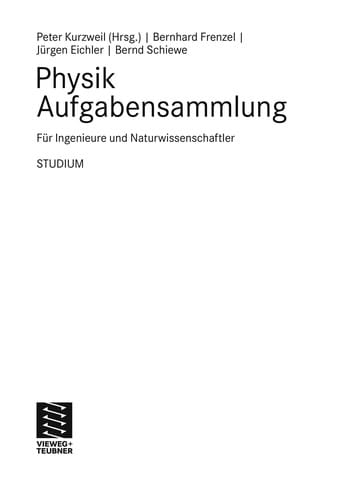 Physik Aufgabensammlung fu r Ingenieure und Naturwissenschaftler