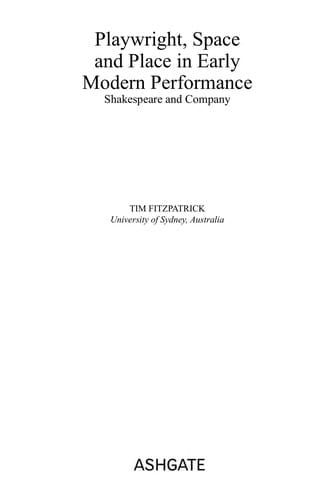 Playwright, space and place in early modern performance