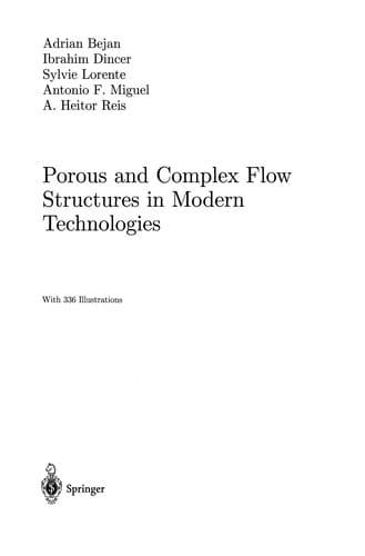Porous and Complex Flow Structures in Modern Technologies