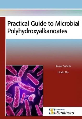 Practical guide to microbial polyhydroxyalkanoates