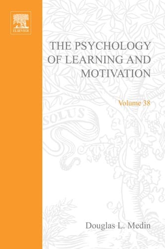 Psychology of Learning and Motivation, 38
