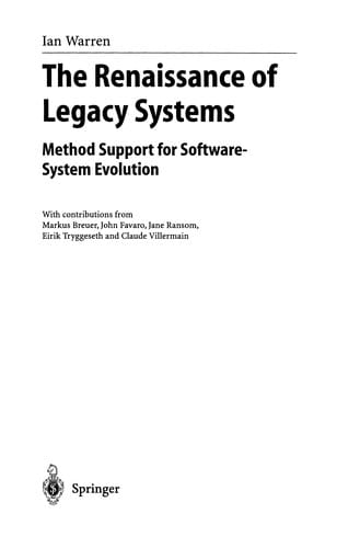 The Renaissance of Legacy Systems