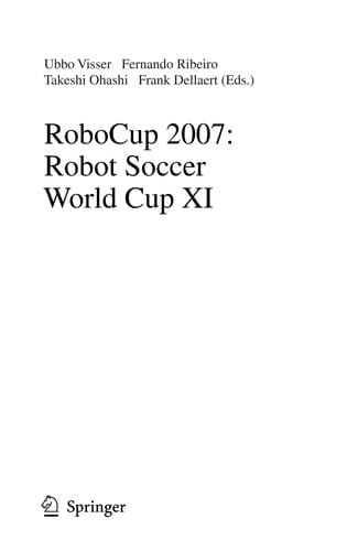 RoboCup 2007: Robot Soccer World Cup XI