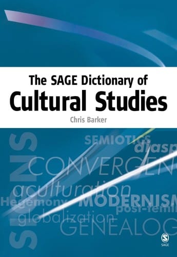 SAGE DICTIONARY OF CULTURAL STUDIES