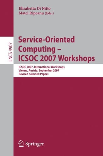 Service-oriented computing--ICSOC 2007 workshops
