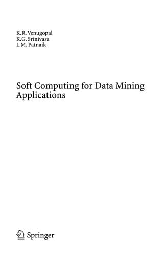 Soft computing for data mining applications