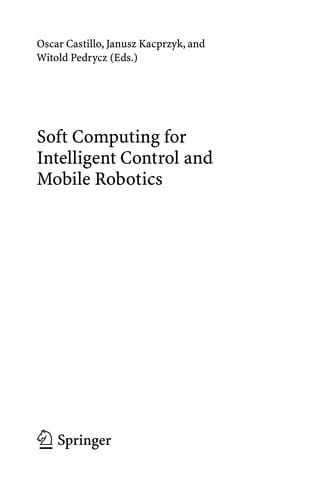 Soft Computing for Intelligent Control and Mobile Robotics
